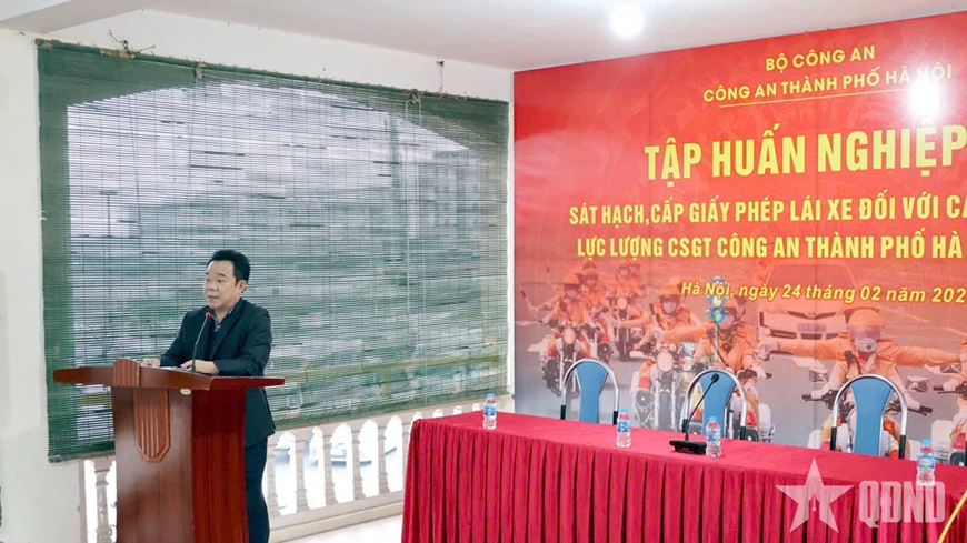 Công an TP Hà Nội: Tập huấn nghiệp vụ sát hạch, cấp giấy phép lái xe