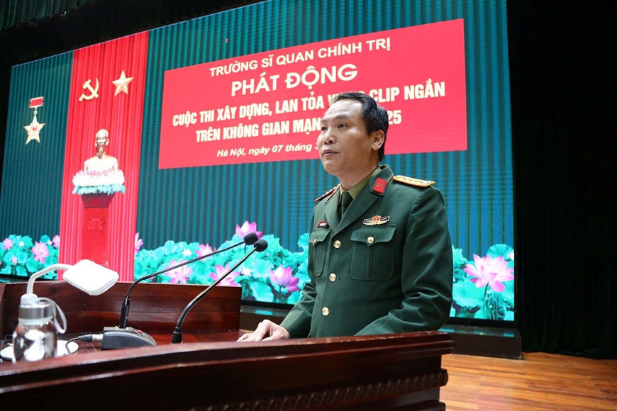 Trường Sĩ quan Chính trị phát động cuộc thi xây dựng, lan tỏa video clip ngắn trên mạng xã hội