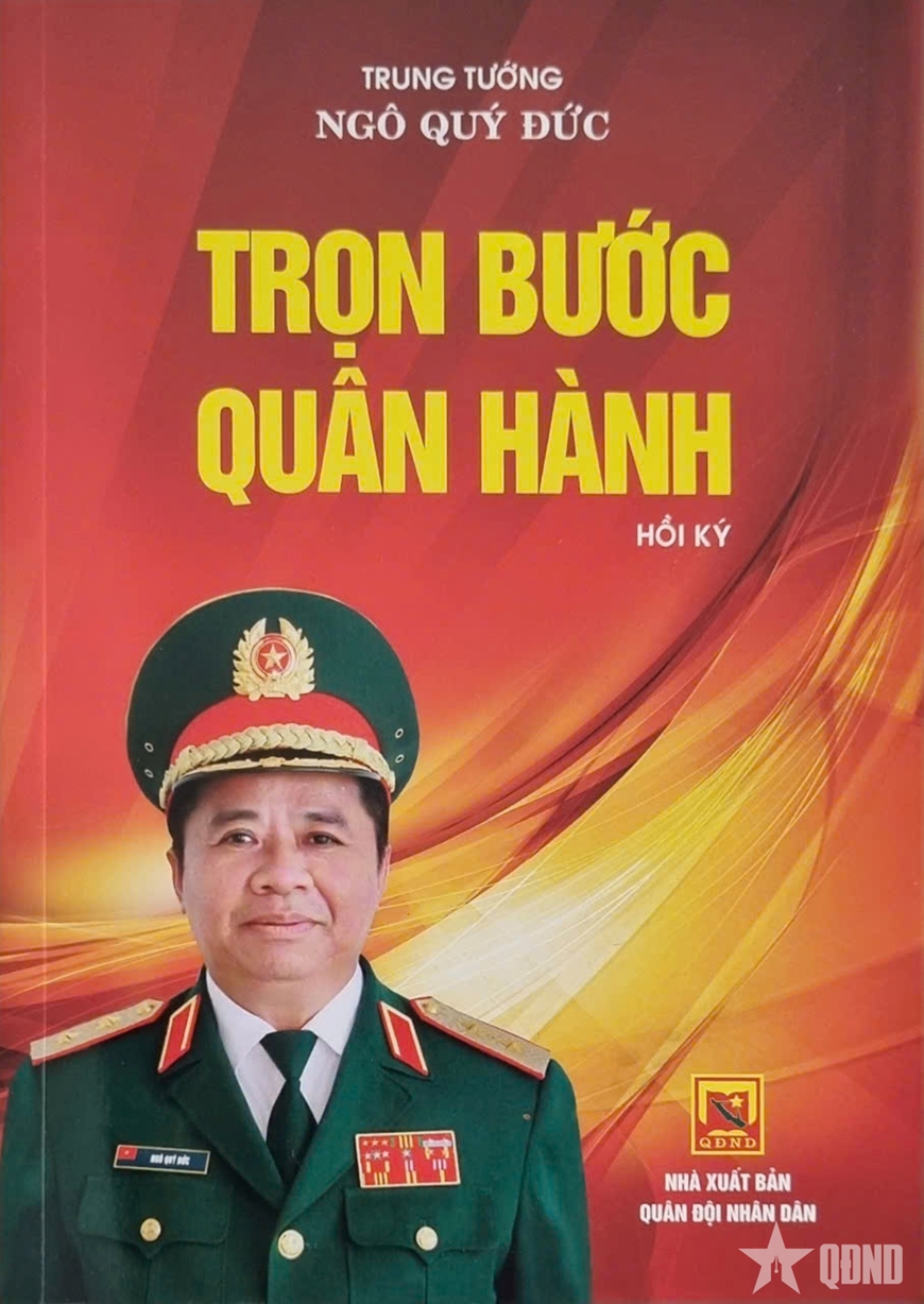 Trung tướng Ngô Quý Đức: Trọn bước quân hành
