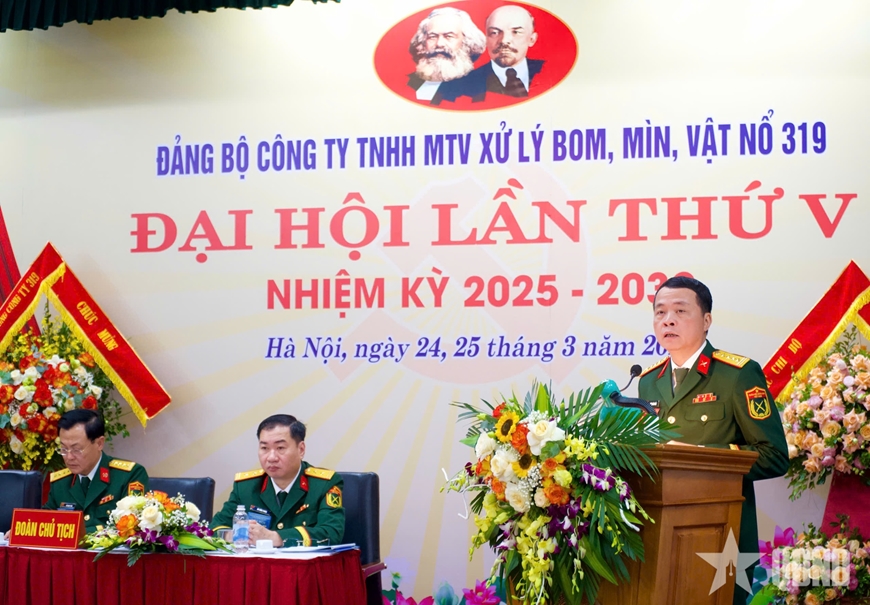Đảng bộ Công ty TNHH MTV Xử lý bom, mìn, vật nổ 319 tổ chức thành công Đại hội nhiệm kỳ 2025-2030