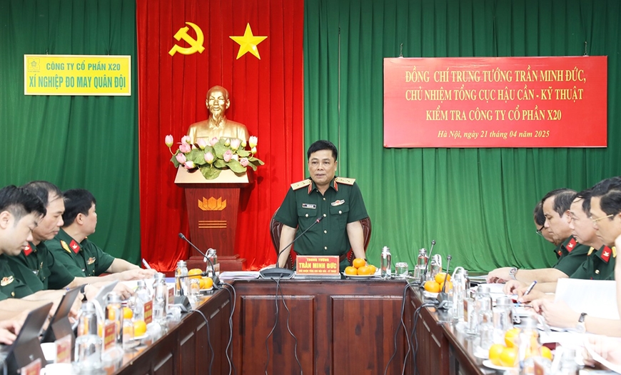 Chủ nhiệm Tổng cục Hậu cần-Kỹ thuật kiểm tra Công ty Cổ phần X20