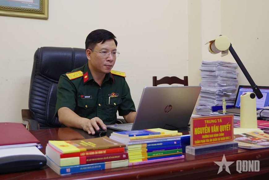 Trung tá Nguyễn Văn Quyết - người cán bộ tòa án tâm huyết, trách nhiệm