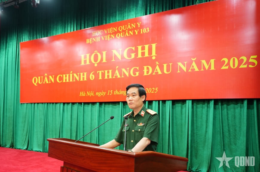 Bệnh viện Quân y 103 tổ chức Hội nghị quân chính 6 tháng đầu năm 2025