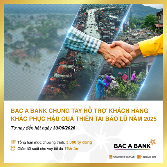 BAC A BANK chung tay hỗ trợ khách hàng khắc phục hậu quả thiên tai bão lũ 