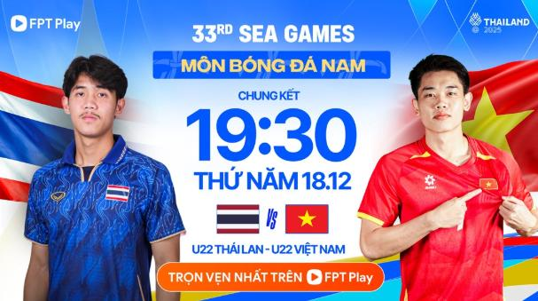 Link xem trực tiếp chung kết bóng đá nam SEA Games 33: U22 Việt Nam và U22 Thái Lan

