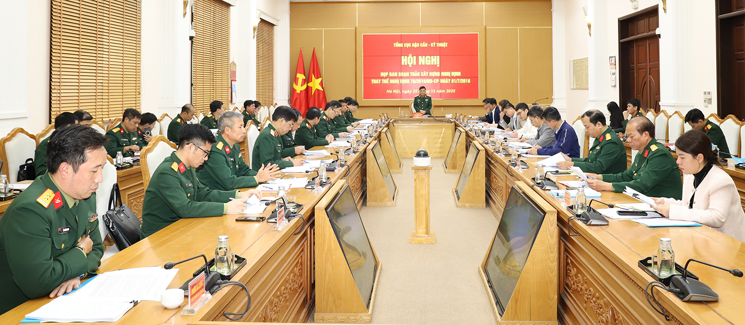 Tổng cục Hậu cần - Kỹ thuật họp Ban soạn thảo xây dựng nghị định thay thế Nghị định số 76/2016/NĐ-CP