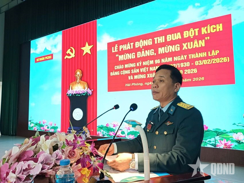 Sư đoàn 363: Thi đua đột kích, quyết tâm hoàn thành xuất sắc mọi nhiệm vụ