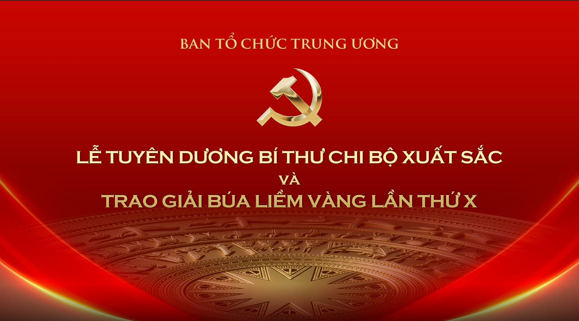 Tối nay (3-2) diễn ra Lễ tuyên dương Bí thư chi bộ xuất sắc và công bố, trao Giải Búa liềm vàng lần thứ X - năm 2025