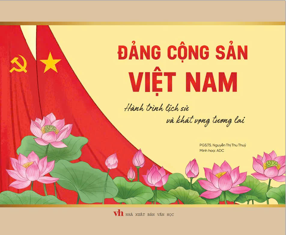 Đảng Cộng sản Việt Nam - Hành trình lịch sử và khát vọng tương lai