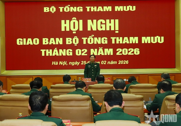 Bộ Tổng Tham mưu chỉ đạo toàn quân hoàn thành tốt các nhiệm vụ, xử lý hiệu quả các tình huống