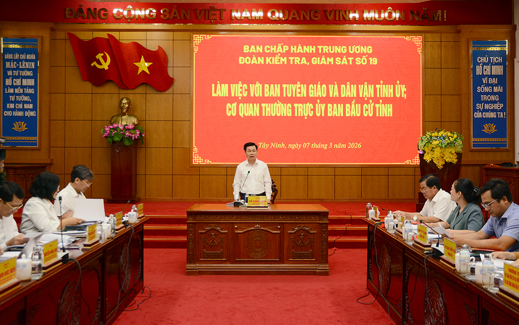 Đoàn kiểm tra, giám sát số 19 của Bộ Chính trị, Ban Bí thư làm việc tại Tây Ninh