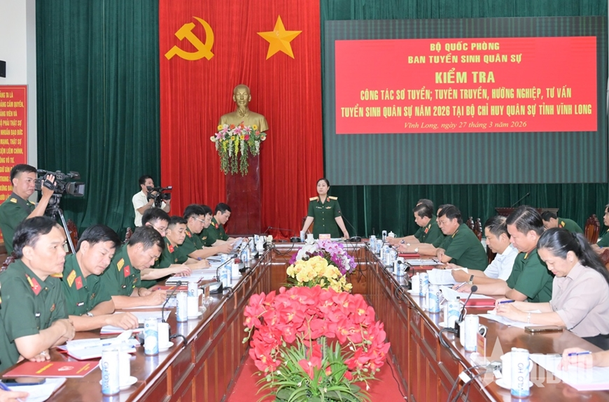 Bộ Quốc phòng: Kiểm tra công tác tuyển sinh quân sự tại Vĩnh Long