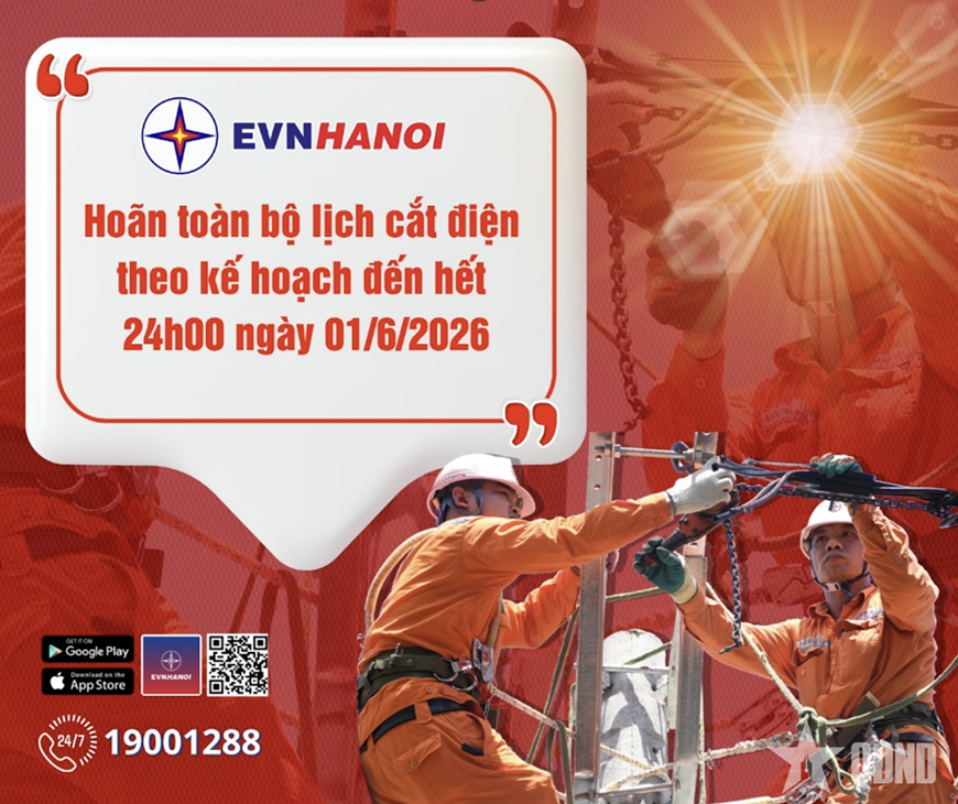 EVNHANOI ho&atilde;n c&aacute;c lịch cắt điện theo kế hoạch đến hết ng&agrave;y 1-6