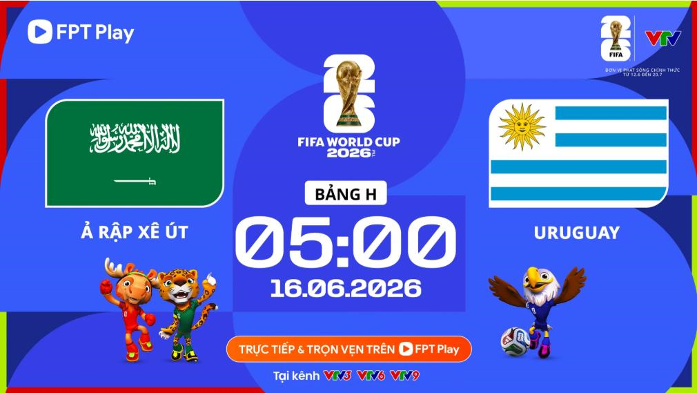 Link xem trực tiếp Ả Rập Xê Út và Uruguay (bảng H World Cup 2026)

