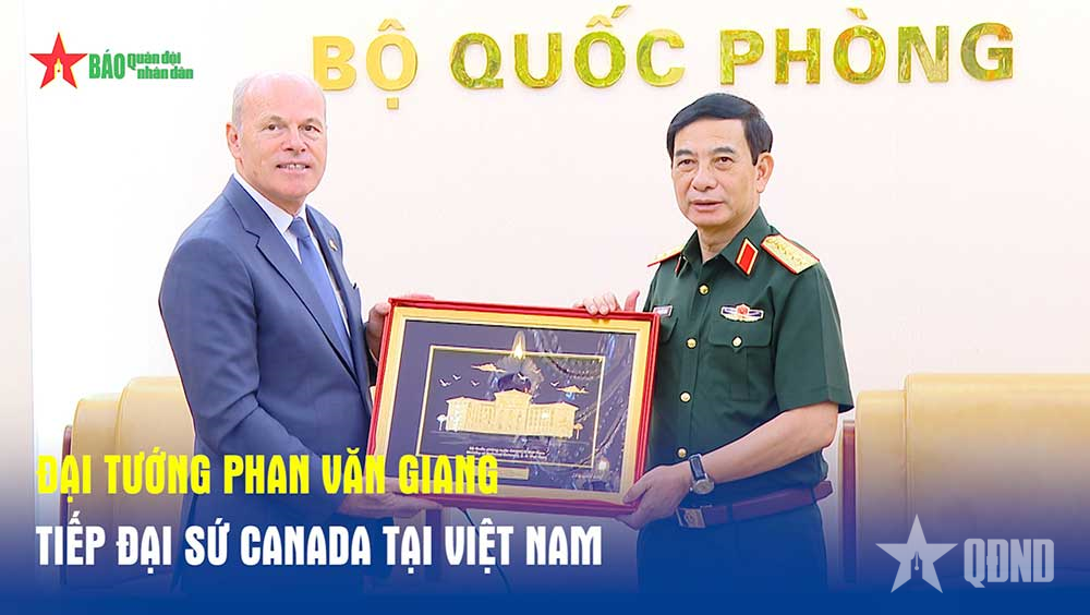 Clip: Đại tướng Phan Văn Giang tiếp Đại sứ Canada tại Việt Nam