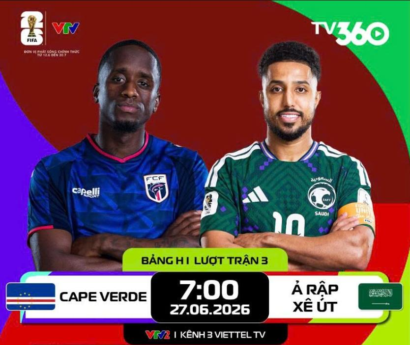 Link xem trực tiếp Cape Verde và Saudi Arabia ​(bảng H World Cup 2026)