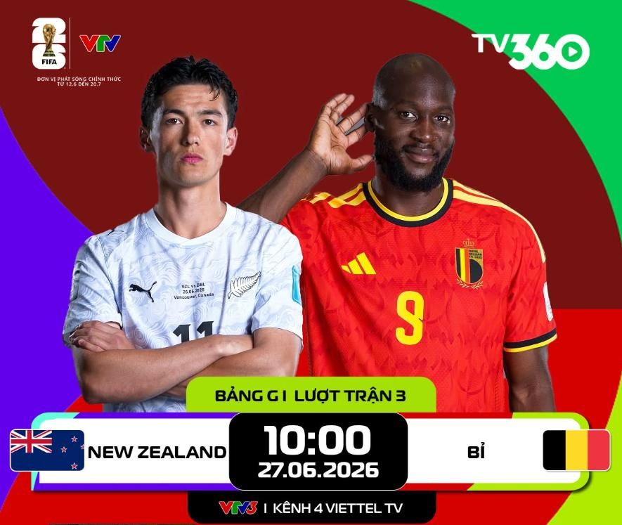 Link xem trực tiếp New Zealand và Bỉ (bảng G World Cup 2026)

