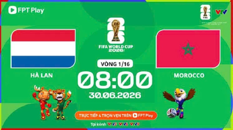 Link xem trực tiếp Hà Lan và Morocco (vòng 1/16 World Cup 2026)