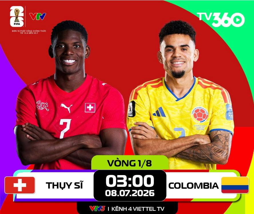 Link xem trực tiếp Thụy Sĩ và Colombia (vòng 1/8 World Cup 2026)

