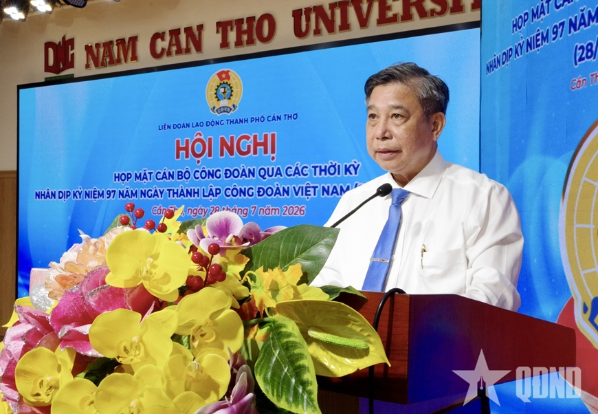 Cần Thơ: Phát huy truyền thống xây dựng tổ chức công đoàn vững mạnh
