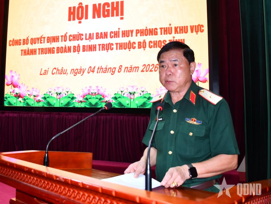 Bộ CHQS tỉnh Lai Châu tổ chức lại Ban Chỉ huy phòng thủ khu vực thành Trung đoàn Bộ binh trực thuộc Bộ CHQS tỉnh