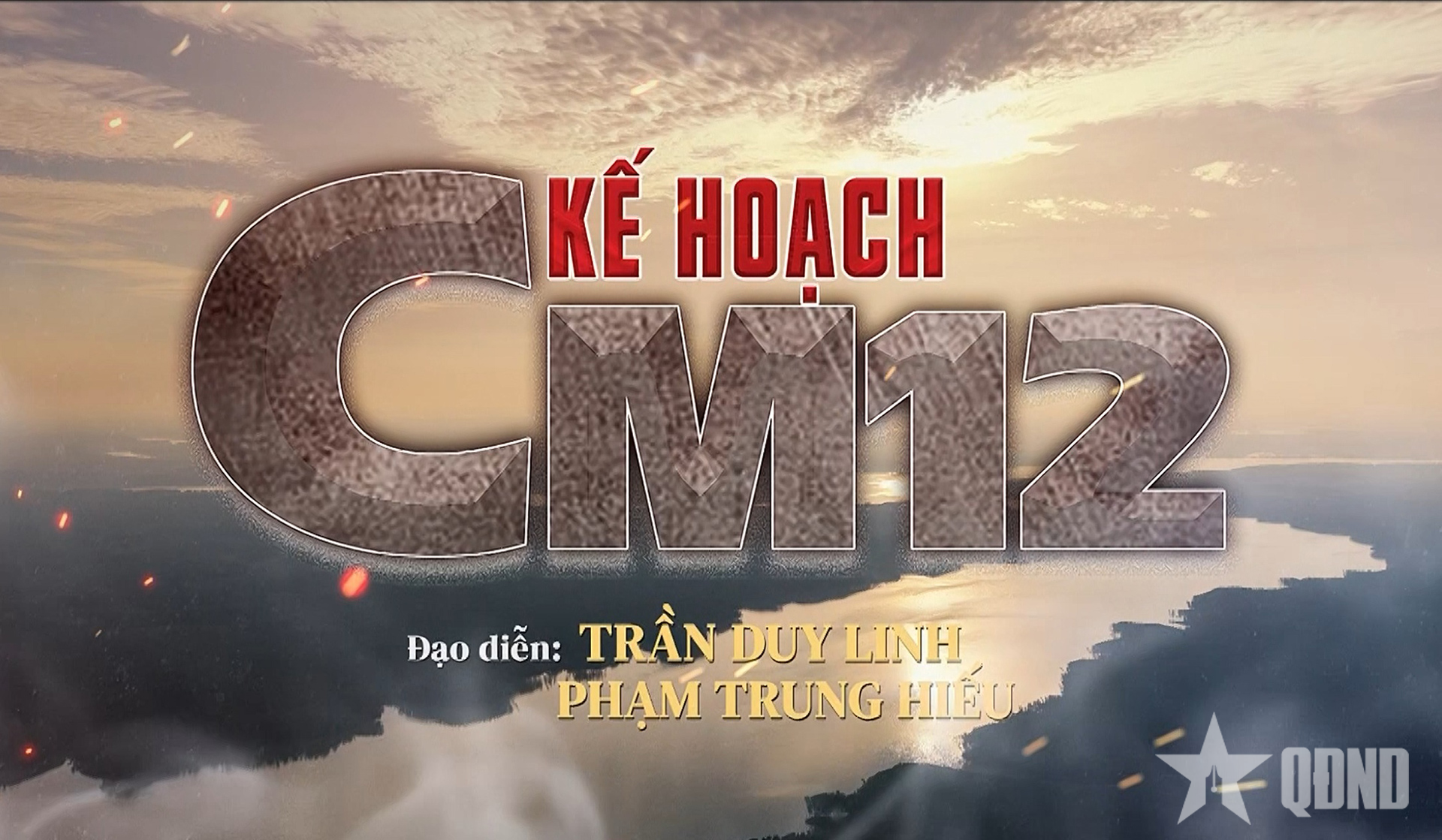 “Kế hoạch CM12” - Phim truyền hình về lực lượng Công an nhân dân