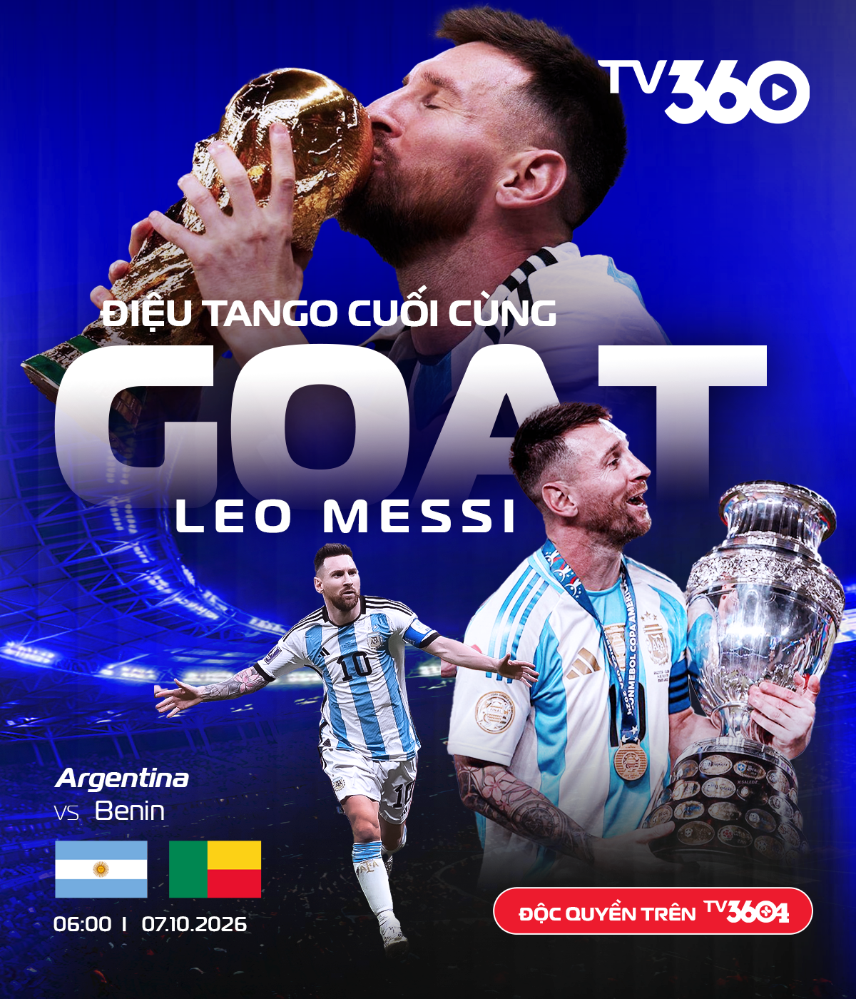TV360 độc quyền phát sóng trận đấu Messi chia tay đội tuyển Argentina

