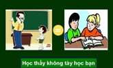Chữ và nghĩa: Học thầy không tày học bạn
