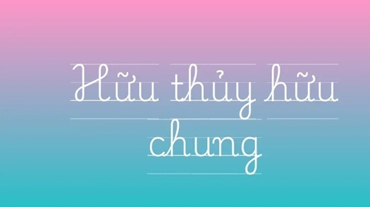 Hữu thủy hữu chung


